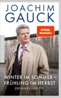 Winter im Sommer - Frühling im Herbst : Erinnerungen - Aktualisierte Ausgabe （Überarbeitete Neuausgabe. 2024. 368 S. mit Abbildungen. 215 mm）