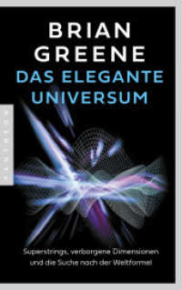 Das elegante Universum : Superstrings, verborgene Dimensionen und die Suche nach der Weltformel （Neuveröffentlichung. 2024. 560 S. mit zahlreichen s/w-Darstellung）