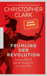 Frühling der Revolution : Europa 1848/49 und der Kampf für eine neue Welt （2025. 1168 S. mit 42 s/w-Abbildungen und 5 Karten. 220 mm）
