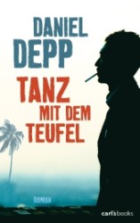 Tanz mit dem Teufel : Roman. Deutsche Erstausgabe （2013. 352 S. 215 mm）