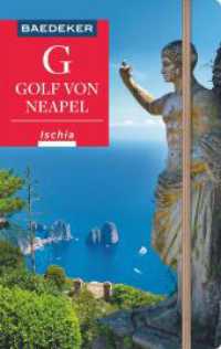 Baedeker Reiseführer Golf von Neapel, Ischia, Capri : mit praktischer Karte EASY ZIP (Baedeker Reiseführer) （7. Aufl. 2022. 442 S. 131 Abb. 193 mm）