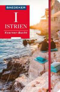 Baedeker Reiseführer Istrien, Kvarner-Bucht : mit praktischer Karte EASY ZIP (Baedeker Reiseführer) （9. Aufl. 2024. 354 S. 23 Ktn., 91 Abb. 193 mm）