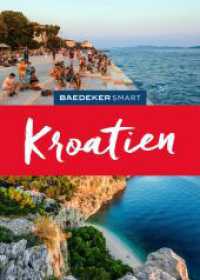 Baedeker SMART Reiseführer Kroatien (Baedeker SMART Reiseführer) （5. Aufl. 2024. 228 S. 182 mm）