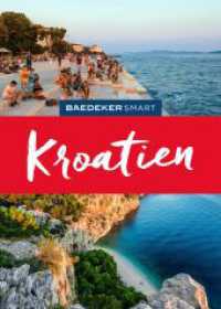 Baedeker SMART Reiseführer Kroatien (Baedeker SMART Reiseführer) （5. Aufl. 2024. 228 S. 141 Abb. 182 mm）