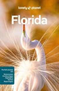 LONELY PLANET Reiseführer Florida : Eigene Wege gehen und Einzigartiges erleben. (Lonely Planet Reiseführer) （5. Aufl. 2024. 452 S. 21 Abb. 197 mm）