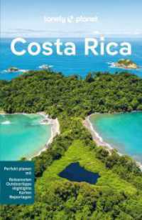 LONELY PLANET Reiseführer Costa Rica : Eigene Wege gehen und Einzigartiges erleben. (Lonely Planet Reiseführer) （9. Aufl. 2024. 448 S. 197 mm）
