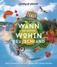 LONELY PLANET Bildband Wann am besten wohin Deutschland : Der ultimative Reiseplaner für jeden Monat (Lonely Planet Bildband) （3. Aufl. 2024. 288 S. 200 Abb. 277 mm）