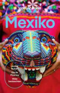 LONELY PLANET Reiseführer Mexiko : Eigene Wege gehen und Einzigartiges erleben. (Lonely Planet Reiseführer) （9. Aufl. 2024. 672 S. 124 Ktn. 197 mm）
