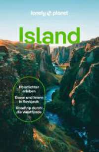 LONELY PLANET Reiseführer Island : Eigene Wege gehen und Einzigartiges erleben. (Lonely Planet Reiseführer) （8. Aufl. 2024. 352 S. 236 Abb. 197 mm）
