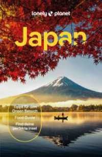 LONELY PLANET Reiseführer Japan : Eigene Wege gehen und Einzigartiges erleben. (Lonely Planet Reiseführer) （7. Aufl. 2024. 736 S. 57 Abb. 197 mm）