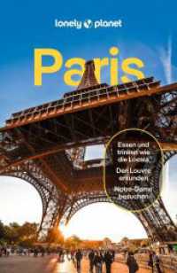 LONELY PLANET Reiseführer Paris : Eigene Wege gehen und Einzigartiges erleben. (Lonely Planet Reiseführer) （9. Aufl. 2024. 320 S. 263 Abb. 197 mm）