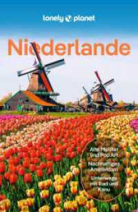 LONELY PLANET Reiseführer Niederlande : Eigene Wege gehen und Einzigartiges erleben. (Lonely Planet Reiseführer) （3. Aufl. 2024. 296 S. 245 Abb. 197 mm）