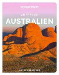 LONELY PLANET Reiseführer Entdecke Australien : Ab ins Abenteuer (LONELY PLANET Reiseführer Entdecke) （1. Auflage. 2025. 354 S. 88 Ktn., 540 Abb. 180 mm）