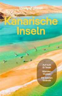 LONELY PLANET Reiseführer Kanarische Inseln : Eigene Wege gehen und Einzigartiges erleben. (Lonely Planet Reiseführer) （3. Aufl. 2025. 268 S. 188 Abb. 197 mm）