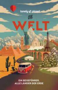 LONELY PLANET Reiseführer Die Welt : Ein Reiseführer für alle Länder dieser Erde (Lonely Planet Reiseführer) （4. Aufl. 2025. 992 S. 227 Ktn., 700 Abb. 197 mm）