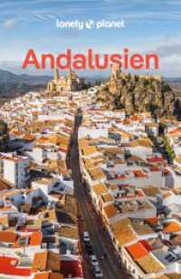LONELY PLANET Reiseführer Andalusien : Eigene Wege gehen und Einzigartiges erleben. (Lonely Planet Reiseführer) （8. Aufl. 2025. 328 S. 56 Ktn. 197 mm）