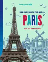 LONELY PLANET Kinderreiseführer Der Cityguide für Kids Paris : Auf ins Abenteuer! (Lonely Planet Kinderreiseführer) （1. Auflage, Neuerscheinung. 2025. 141 S. 150 Abb. 214 mm）