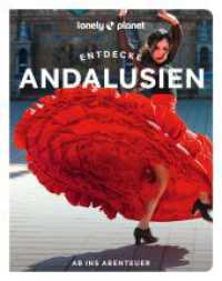 LONELY PLANET Reiseführer Entdecke Andalusien : Raus ins Abenteuer （1. Auflage, Neuerscheinung. 2025. 258 S. 350 Abb. 180 mm）