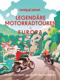 Legendäre Motorradtouren in Europa : Die schönsten Routen zwischen Nordkap und Algarve (Lonely Planet Bildband) （1. Auflage, Neuerscheinung. 2025. 288 S. 40 Ktn., 280 Abb. 267 mm）