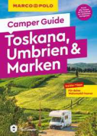 MARCO POLO Camper Guide Toskana, Umbrien & Marken : Insider-Tipps für deine Wohnmobil-Touren (MARCO POLO Camper Guide) （1. Auflage, Neuerscheinung. 2023. 216 S. 35 Ktn., 90 Abb. 200 mm）