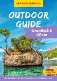 MARCO POLO OUTDOOR GUIDE Reiseführer Kroatische Küste (MARCO POLO OUTDOOR GUIDE Reiseführer) （1. Auflage, Neuerscheinung. 2024. 232 S. 200 Abb. 200 mm）