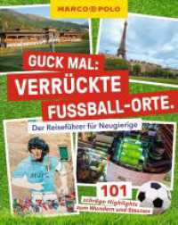 MARCO POLO Guck mal: Verr&uuml;ckte Fu&szlig;ball-Orte : Der Reisef&uuml;hrer f&uuml;r Neugierige. 101 schr&auml;ge Highlights zum Wundern und Staunen (MARCO POLO) （1. Auflage, Neuerscheinung. 2026. 224 S. 150 Abb. 210 mm）
