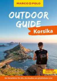 MARCO POLO OUTDOOR GUIDE Reisef&uuml;hrer Korsika : Mit rund 150 Outdoor-Erlebnissen f&uuml;r alle, die am liebsten drau&szlig;en sind (MARCO POLO OUTDOOR GUIDE Reisef&uuml;hrer) （1. Auflage, Neuerscheinung. 2026. 232 S. 200 Abb. 200 mm）