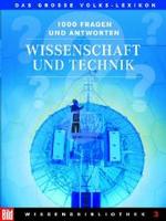 BILD-Wissensbibliothek. Bd.3 Wissenschaft und Technik : 1000 Fragen und Antworten （2006. 284 S. m. zahlr. Farbabb. 28,5 cm）