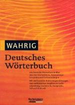 Wahrig Deutsches Wörterbuch : Mit e. 'Lexikon d. dtsch. Sprachlehre'. Mehr als 250.000 Stichwörter （7., neubearb. u. aktualis. Aufl. 2006. 1451 S. 28 cm）