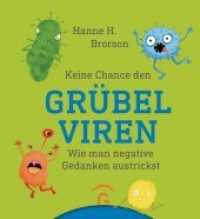 Keine Chance den Grübelviren : Wie man negative Gedanken austrickst （2019. 96 S. Mit zahlreichen Illustrationen. 170 mm）