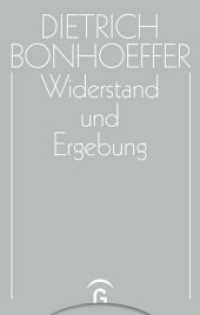 Widerstand und Ergebung : Briefe und Aufzeichnungen aus der Haft (Dietrich Bonhoeffer Werke (DBW) 8) （2. Aufl. 1998. 812 S. 205 mm）