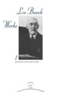 Das Wesen des Judentums (Leo Baeck Werke 1) （2. Aufl. 2001. 424 S. 225 mm）