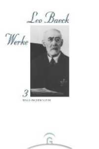 Wege im Judentum : Aufsätze und Reden (Leo Baeck Werke 3) （2. Aufl. 2001. 319 S.）