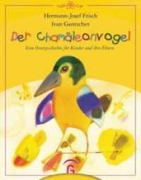 Der Chamäleonvogel : Eine Ostergeschichte für Kinder und ihre Eltern - Das perfekte Ostergeschenk für Kinder ab 4 Jahren （12. Aufl. 2004. 32 S. m. zahlr. bunten Bild. 273 mm）