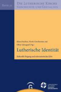 Lutherische Identität : Kulturelle Prägung und reformatorisches Erbe (Die Lutherische Kirche, Geschichte und Gestalten 32) （2. Aufl. 2023. 176 S. 2 mm）