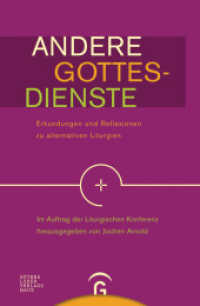 Andere Gottesdienste : Erkundungen und Reflexionen zu alternativen Liturgien （2012. 208 S. 227 mm）