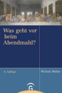 Was geht vor beim Abendmahl? （6. Aufl. 2004. 208 S. 207 mm）