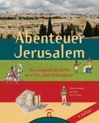 Abenteuer Jerusalem : Die aufregende Geschichte einer Stadt dreier Weltreligionen-Lesealter ab 8 Jahre （4. Aufl. 2011. 79 S. m. zahlr. farb. Illustr. v. Ina Beyer u. Fotos v.）