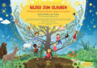 Bilder zum Glauben. Mit Kindern Religion entdecken, spielen und erzählen : Band 2: Die Welt, in der ich lebe. Komplett-Set aus 16 Kamishibai-Bildkarten, umfangreichem Materialheft und Arbeitsblättern zum Download (Bilder zum Glauben 2) （2024. 72 S. 423 mm）