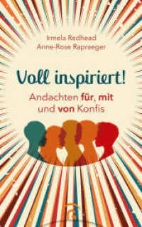 Voll inspiriert! : Andachten FÜR, MIT und VON Konfis （2025. 224 S. 215 mm）