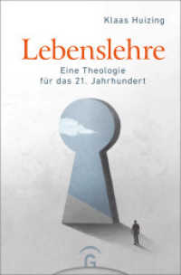 Lebenslehre : Eine Theologie für das 21. Jahrhundert （2. Aufl. 2022. 776 S. mit 16-seitigem Farbbildteil. 232 mm）