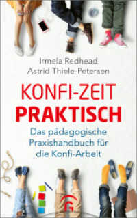 Konfi-Zeit praktisch : Das pädagogische Praxishandbuch für die Konfi-Arbeit （2023. 256 S. 216 mm）
