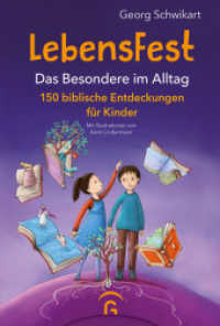 LebensFest : Das Besondere im Alltag. 150 biblische Entdeckungen für Kinder. DAS Bibelentdeckerbuch für Kinder ab 6 Jahren, durchgehend vierfarbig illustriert mit Lesebändchen -  - （2023. 320 S. durchgehend vierfarbig gestaltet. 246 mm）