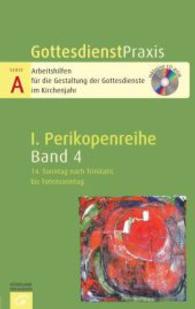 GottesdienstPraxis, Serie A, 1. Perikopenreihe. Bd.4 14. Sonntag nach Trinitatis bis Totensonntag, m. CD-ROM （2015. 160 S. 215 mm）