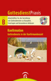 Konfirmation : Gottesdienste in der Konfirmandenzeit. Mit CD-ROM (Gottesdienstpraxis Serie B 0) （2022. 176 S. 216 mm）