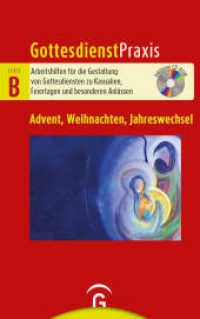 Advent, Weihnachten, Jahreswechsel : Mit CD-ROM (Gottesdienstpraxis Serie B)