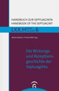 Die Wirkungs- und Rezeptionsgeschichte der Septuaginta (Handbuch zur Septuaginta 6) （2022. 689 S. 243 mm）