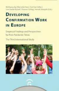 Developing Confirmation Work in Europe : Empirical Findings and Perspectives for Post-Pandemic Times. The Third International Study (Konfirmandenarbeit erforschen und gestalten 14) （2024. 400 S. durchgehehend vierfarbig. 225 mm）