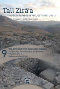 The 2018 and 2019 Excavation Seasons: The Iron Age, Hellenistic and Early Roman Period in Area II (Tall Zira'a 9) （2022. 512 S. durchgehend vierfarbig gestaltet. 270 mm）