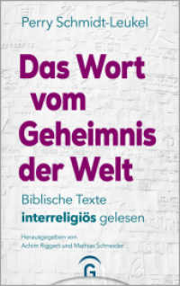 Das Wort vom Geheimnis der Welt : Biblische Texte interreligiös gelesen （2025. 192 S. Mit 4-seitigem vierfarbigem Bildteil. 215 mm）
